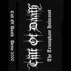 Cult Of Daath : The Triumphant Holocaust Cult Of Daath : The Triumphant Holocaust